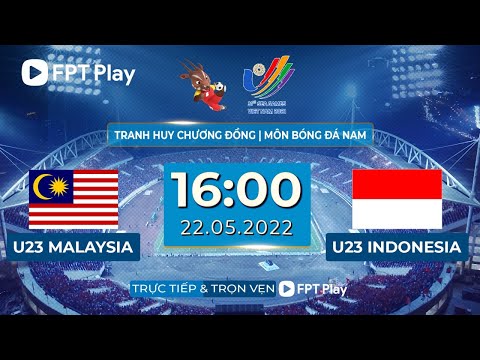 🔴 U23 INDONESIA - U23 MALAYSIA | TRỰC TIẾP BÓNG ĐÁ NAM (BẢN CHÍNH THỨC) | SEA GAMES 31