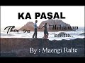 Ka pasal - 5// Ziaktu : Maengi Ralte