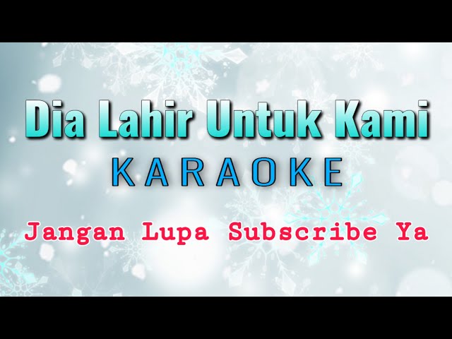 Dia Lahir Untuk Kami Karaoke Natal class=