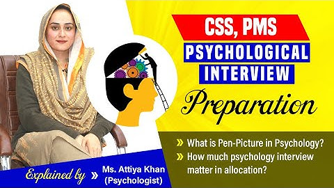 Psychological Interview Preparation for CSS, PMS | Ms. Attiya Khan - Psychologist | Mian Shafiq