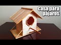 CASA PARA PÁJAROS hecha con palitos de madera