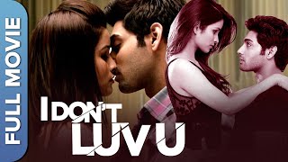 I Don’t Luv U (HD) Full Bollywood Movie | Ruslaan Mumtaz, Chetna Pande, Murli Sharma