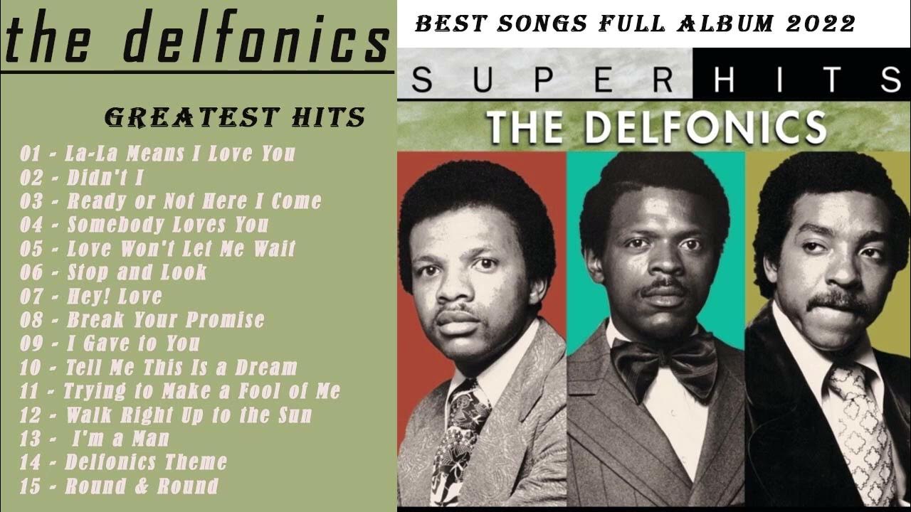 The Delfonics Greatest Hits Full album- Best Songs of The Delfonics - The  Delfonics Top of the Soul 