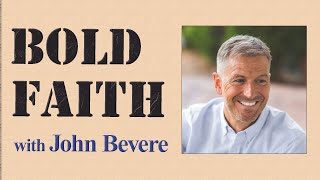 Bold Faith - John Bevere On Life Today Live