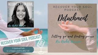 Recover Your Soul Podcast- Al-Anon Detachment- Letting Go and Finding Peace Update