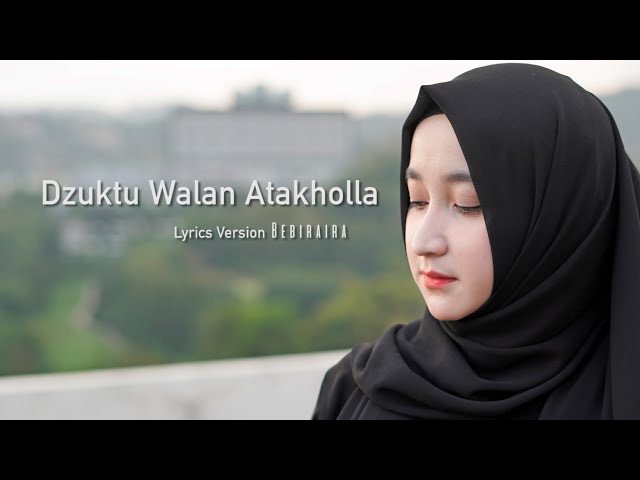 Dzuktu Walalan Atakhola (Lyrics Version) || Bebiraira class=