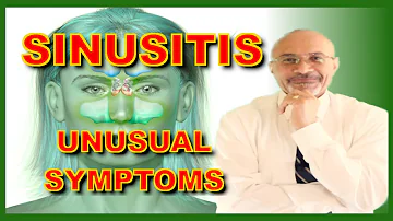 Sinusitis (Unusual Symptoms of Sinus Infection)