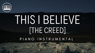 THIS I BELIEVE [THE CREED] - HILLSONG | PIANO INSTRUMENTAL WITH LYRICS BY ANDREW POIL | PIANO COVER