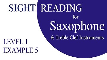 Level 1 Example 5 - Sight Reading Practice for Saxophone/Treble Clef Instruments