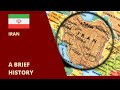 🇮🇷 The History of Iran: From the Persian Empire to the Modern World