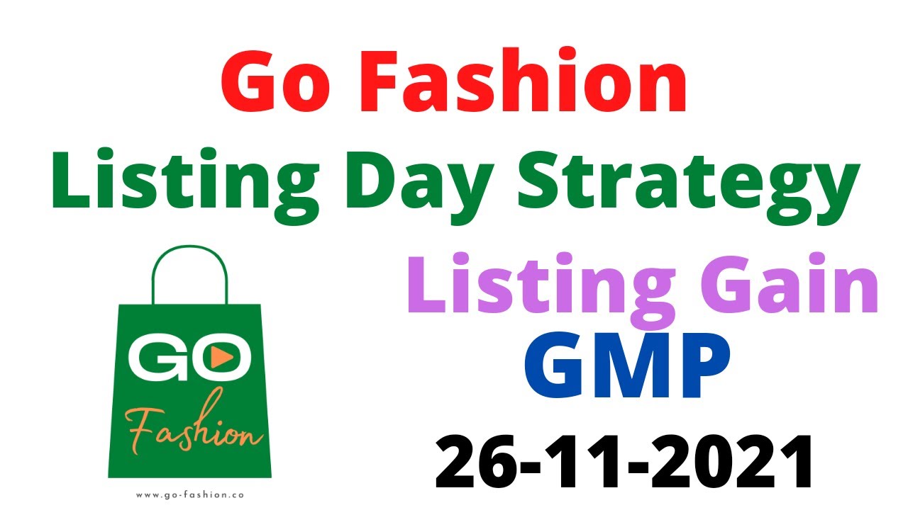 Go Fashion IPO Listing Date | Go Fashion Listing Strategy | Go Colors IPO Listing Date | IPO Listing