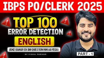 IBPS PO/Clerk 2025 | Top 100 Error Detection Questions| By Vishal Sir
