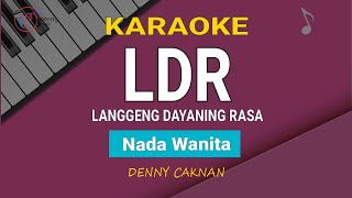 Denny Caknan - LDR Karaoke (Langgeng Dayaning Rasa) Nada Wanita