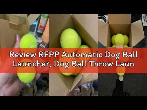 Review RFPP Automatic Dog Ball Launcher, Dog Ball Throw Launcher, 3 Adjustable Distance 20-45FT, wit