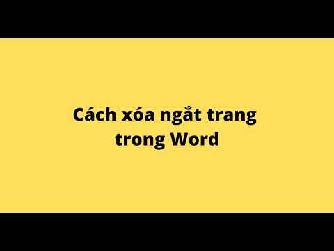 Cách xóa ngắt trang trong Word mới nhất 2023