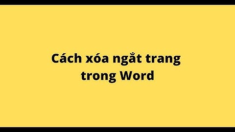 Hướng dẫn loại bỏ break page trong word năm 2024