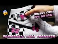 How to: Permanently Heat Transfer Images To Shoes &amp; Clothes Without Paint | They Don&#39;t Come Off!