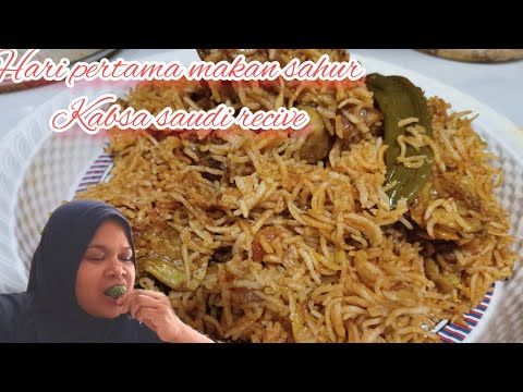 Panduan Memasak menu makan sahur di hari pertama puasa|| kabsa saudi recipe Yang Maknyus