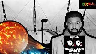 DRAKE - THE BOY MEETS WORLD TOUR #BMWT 14/02/17, THE O2, LONDON #ETU