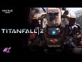 Падение Титанов. Прохождение Titanfall 2 #1