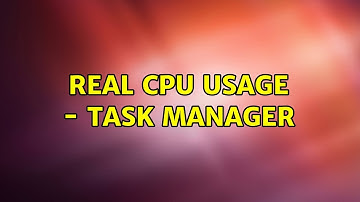 Real CPU usage - Task Manager (2 Solutions!!)