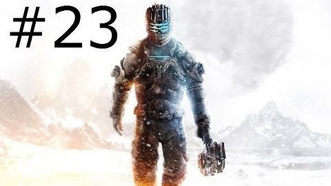 Dead Space 3-Chapter 14-EveryThing Has Its Place Part 2