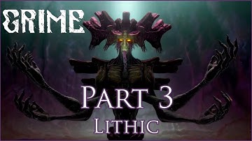 GRIME | Part 3: Lithic | No Damage | Gameplay Walkthrough (No Commentary)