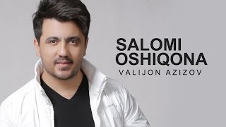 Валичон Азизов - Саломи Ошикона / Valijon Azizov - Salomi Oshiqona (Audio)