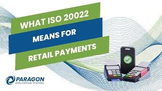 What ISO 20022 Means for Retail Payments