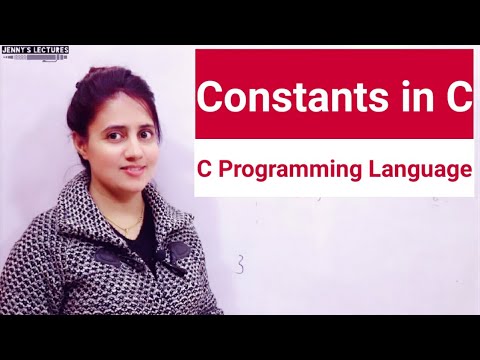 C_07 Constants in C | Types of Constants | Programming in C