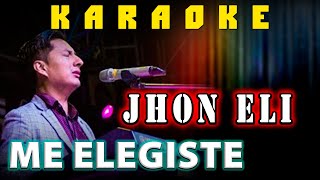 Video thumbnail of "KARAOKE ADORACIÓN  ME ELEGISTE  John Eli"