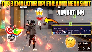 Top 3 Emulator DPI for Auto Headshot | Bluestack 5 Best Headshot Setting for Free Fire | Aimbot DPI?