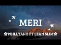 Meri (Tuhan pertemukan indah saja oh) - WHLLYANO ft LEAN SLIM - lirik lagu Mp3 Song