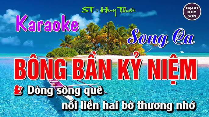 Bông Bần kỷ niệm Song Ca | ST : Huy Thái | Bạch Duy Sơn