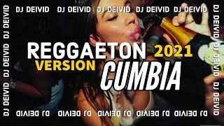 REGGAETON VERSION CUMBIA 2021 - DJ DEIVID