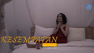 Kesempatan - Yofi Amilas [Official Music Video]