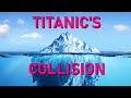 Titanic Iceberg Collision Mini-Documentary