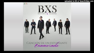 BXS (Bryndis X Siempre) - Canción De Un Estudiante Enamorado (Cover; Los Telefonistas).