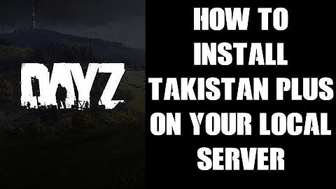 How To Install TakinstanPlus Takistan Plus Mod Map On You Local PC DayZ Server (& Dabs Framework)