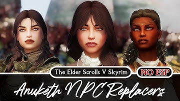 SKYRIM MOD | Anuketh NPC Replacers NO ESP - Showcase #5