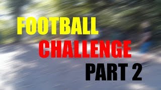 Football challenge PART 2