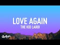 The Kid LAROI - Love Again (Lyrics)