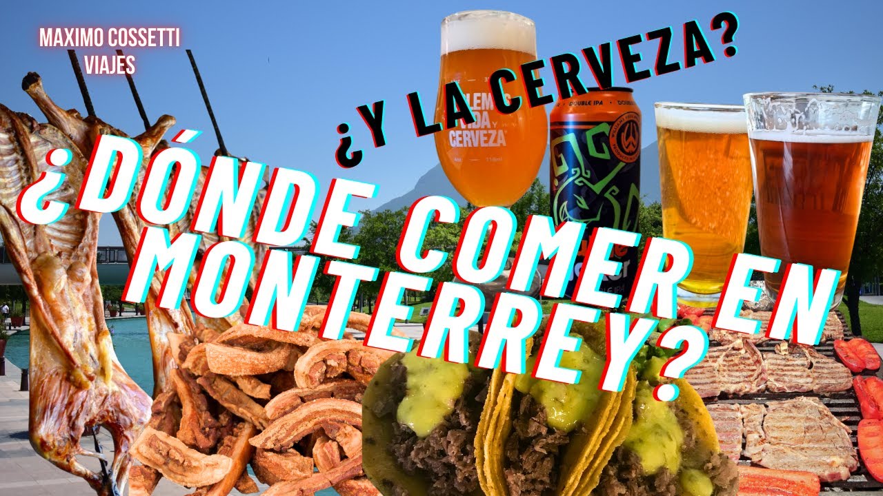 ASÍ ES LA GASTRONOMÍA EN MONTERREY | DÓNDE COMER, BEBER Y SALIR