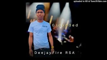 DeejayFire RSA - Grounded