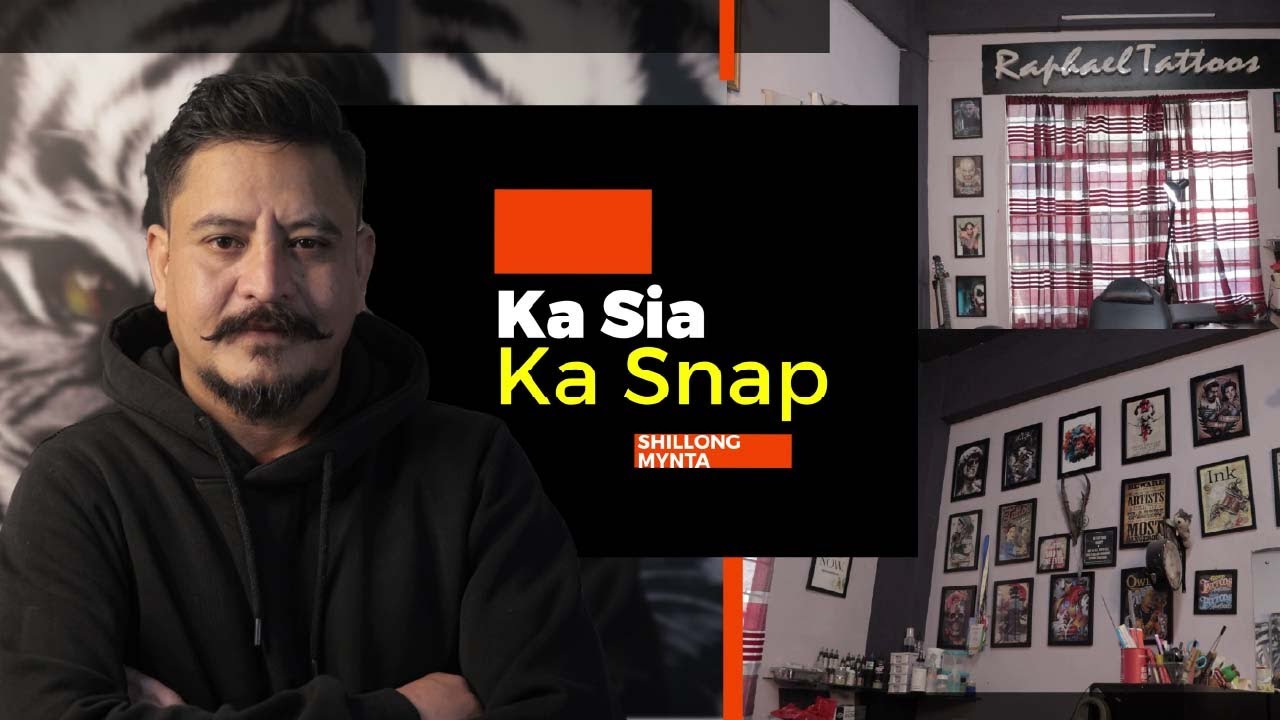 Ink and Identity Ka Sia bad ka Snap || Shillong Mynta