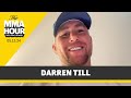 Darren till teases announcement promises hell win ufc title in near future  the mma hour