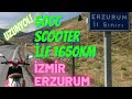 50cc Scooter İle 1650 Km. İzmir'den Erzurum'a Uzun YOL..!