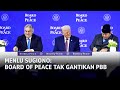 MENLU SUGIONO: BOARD OF PEACE TAK GANTIKAN PBB