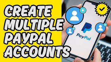 [Easy Guide] How To Create Multiple PayPal Accounts 2025