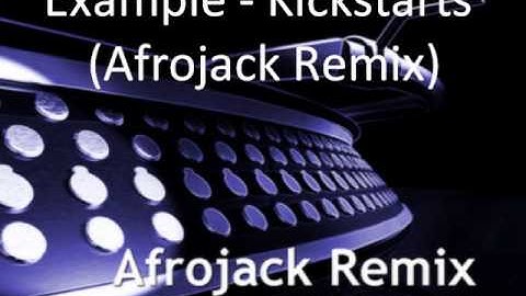 Example - Kickstarts (Afrojack Remix)